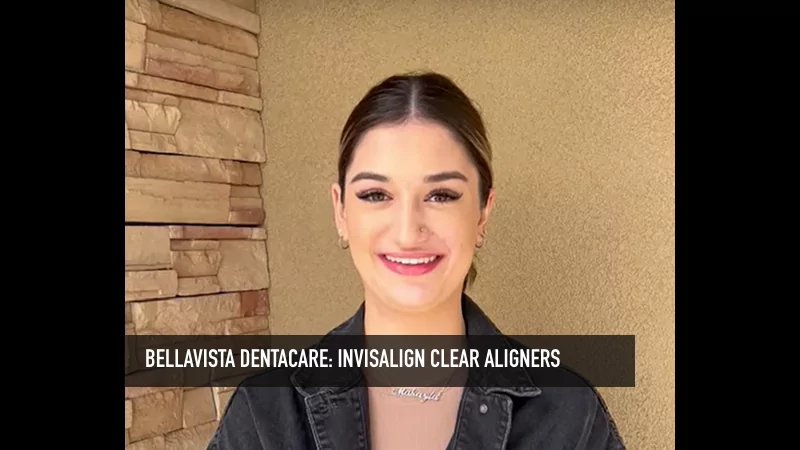 BellaVista DentaCare: Invisalign clear aligners